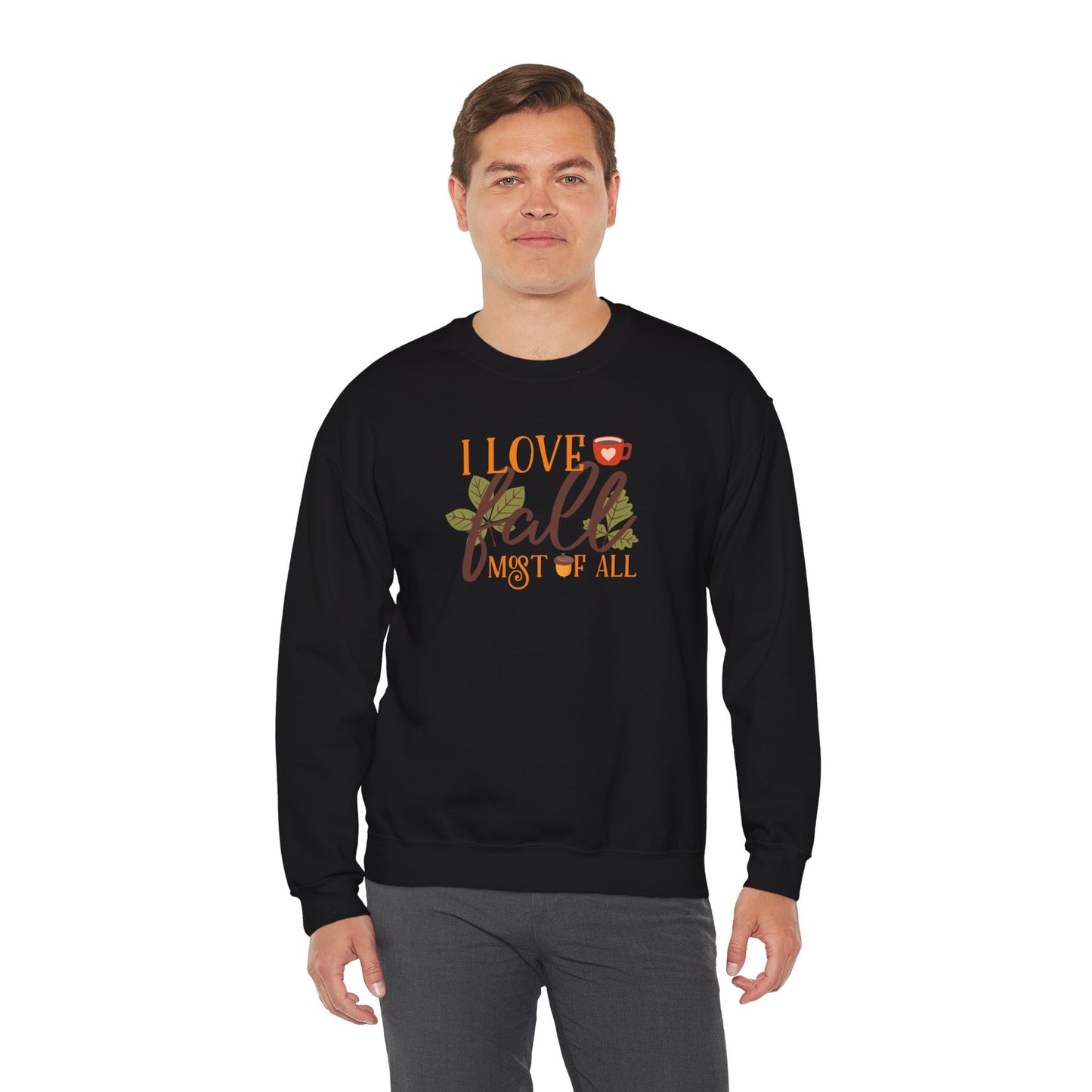 I Love Fall Most Of ALL Crewneck Sweatshirt