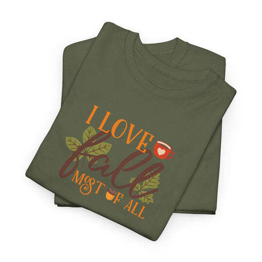 I Love Fall Most Of ALL Cotton Unisex Tshirt