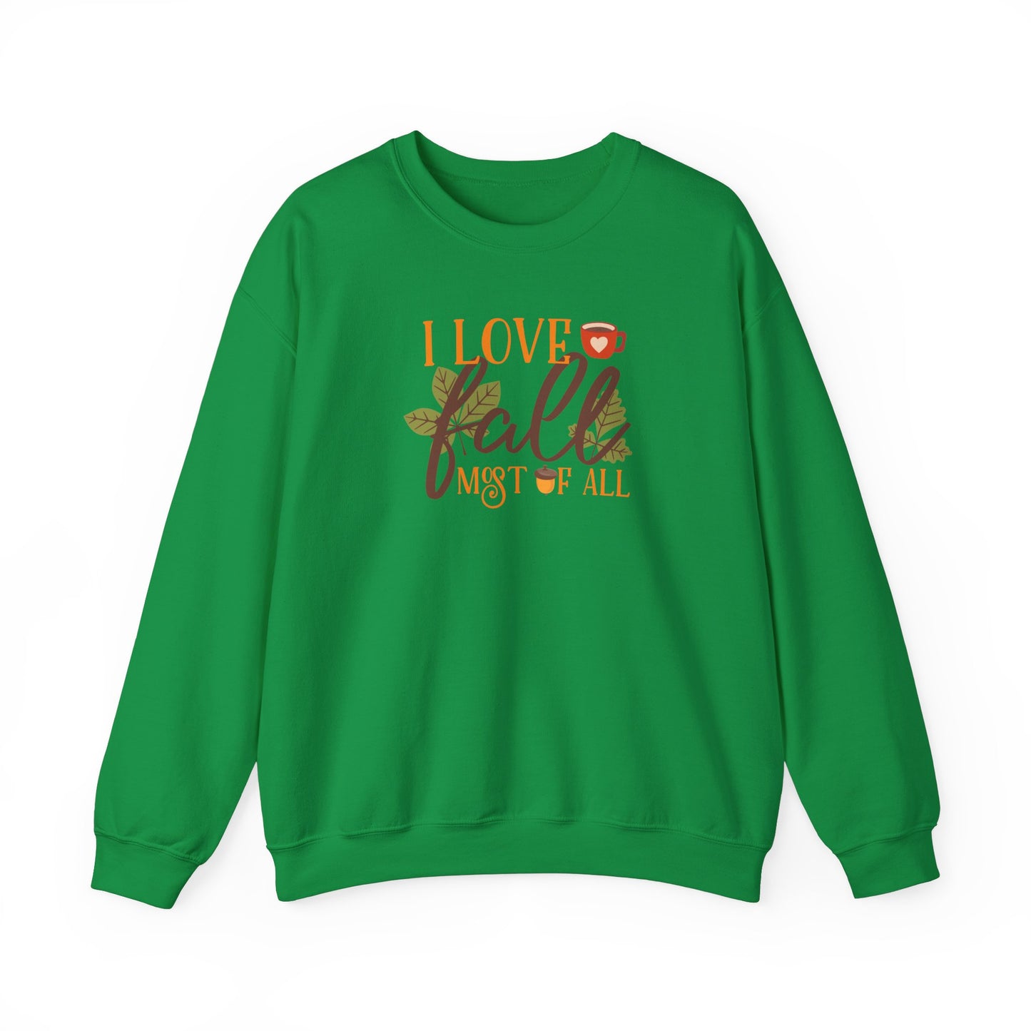 I Love Fall Most Of ALL Crewneck Sweatshirt