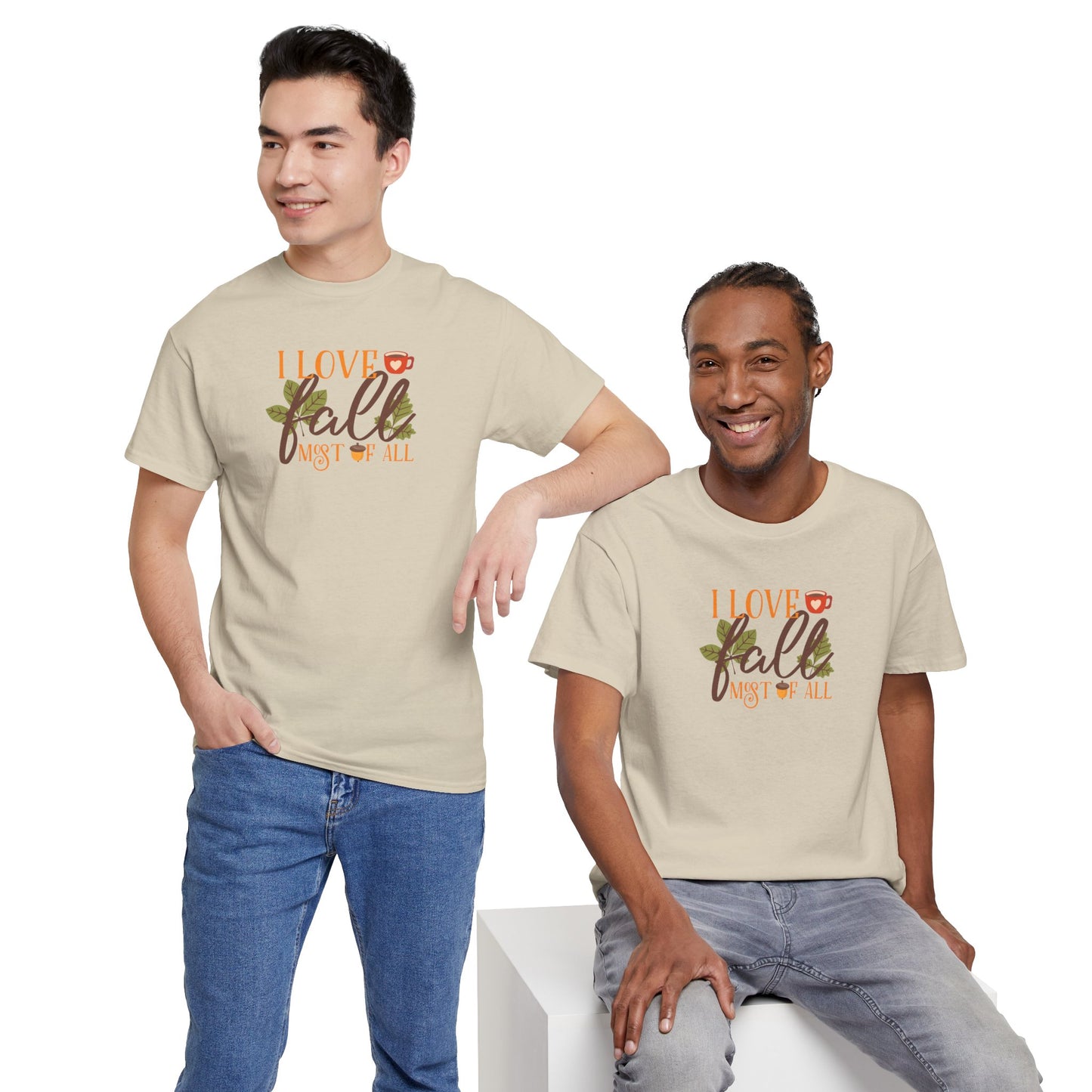 I Love Fall Most Of ALL Cotton Unisex Tshirt