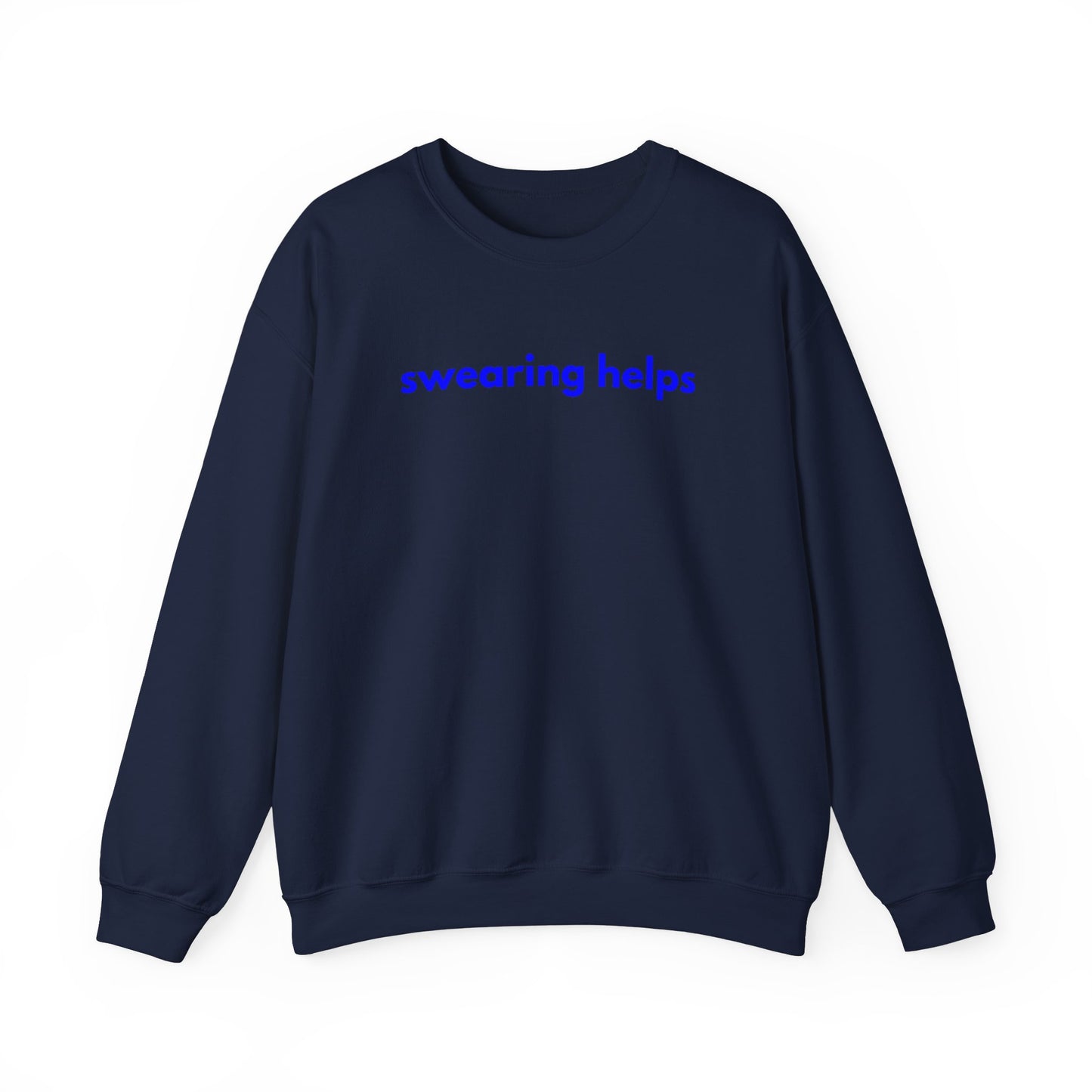 Swearing Helps Sweatshirt