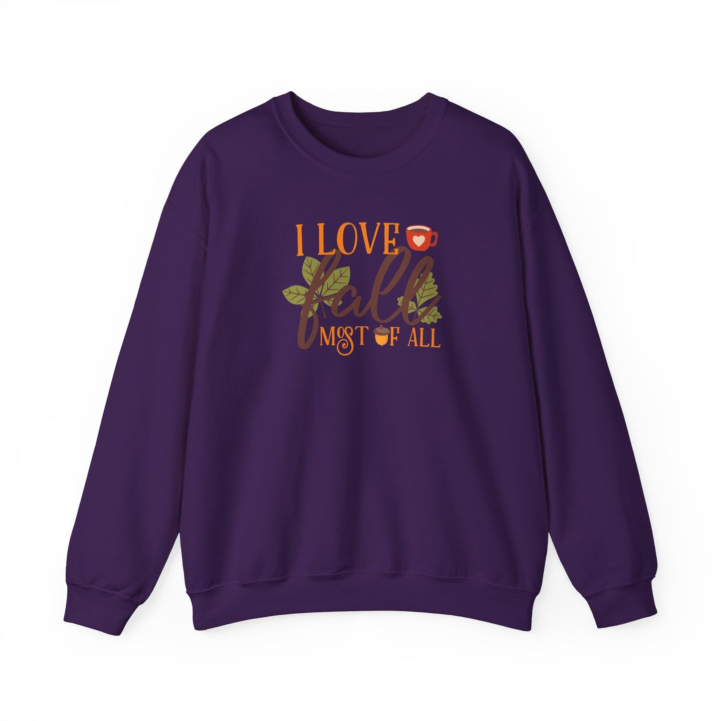 I Love Fall Most Of ALL Crewneck Sweatshirt