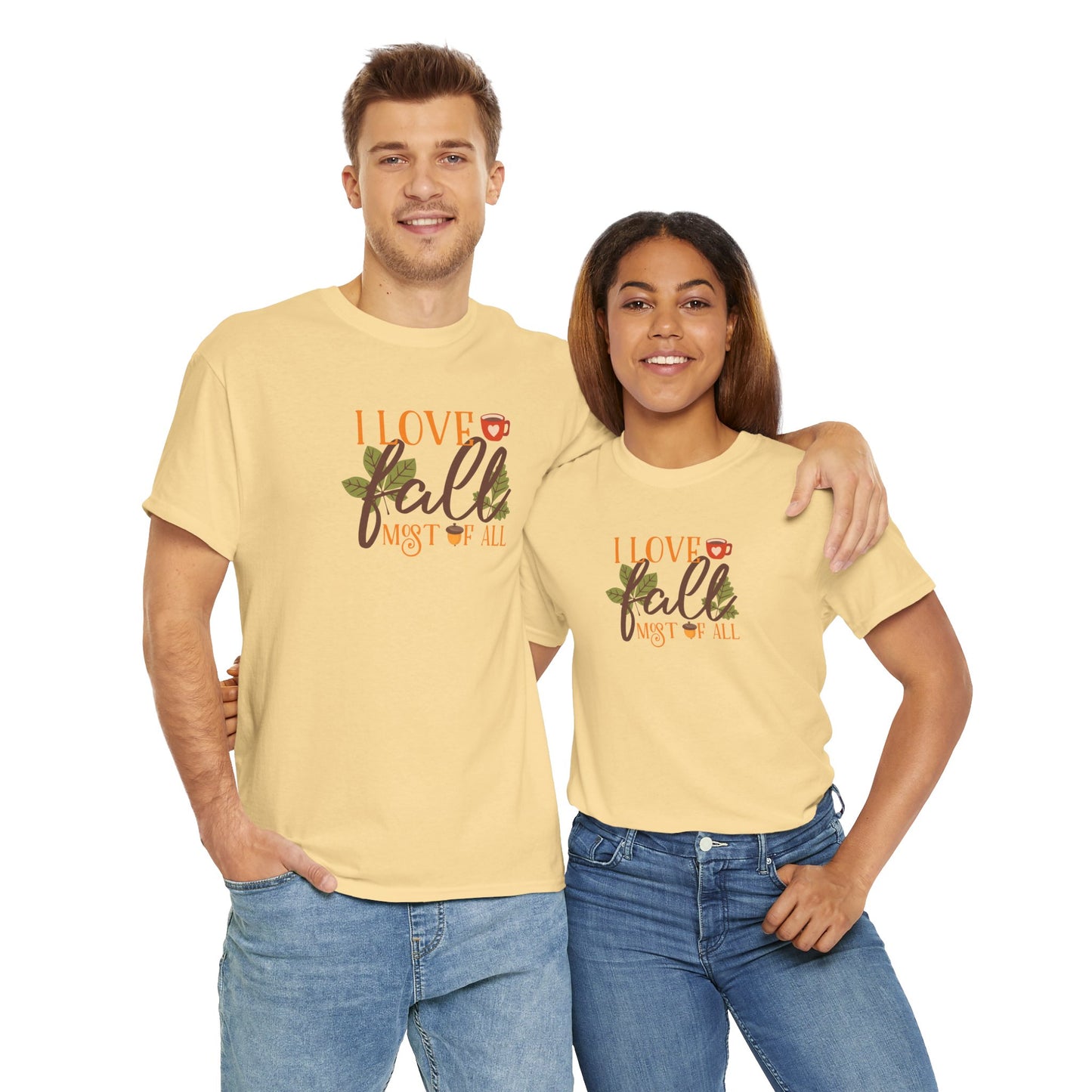 I Love Fall Most Of ALL Cotton Unisex Tshirt