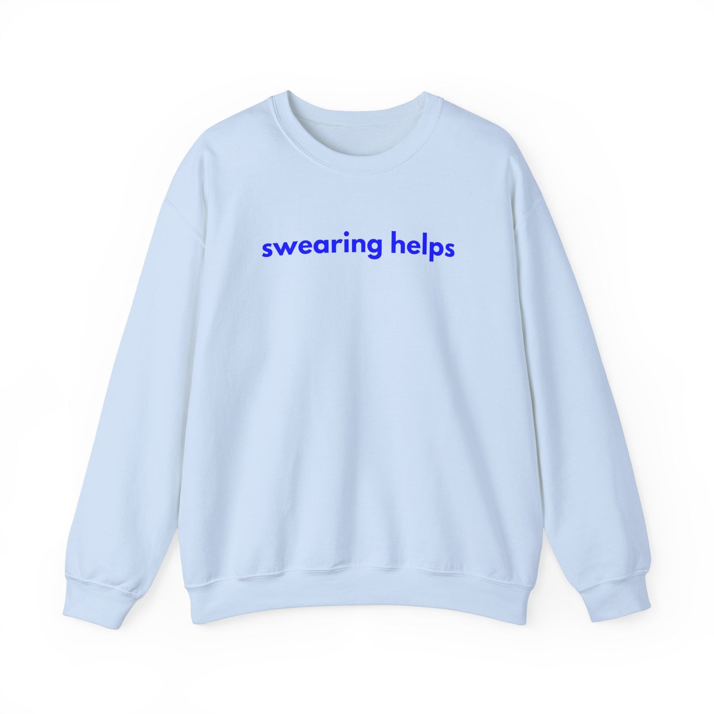 Swearing Helps Sweatshirt