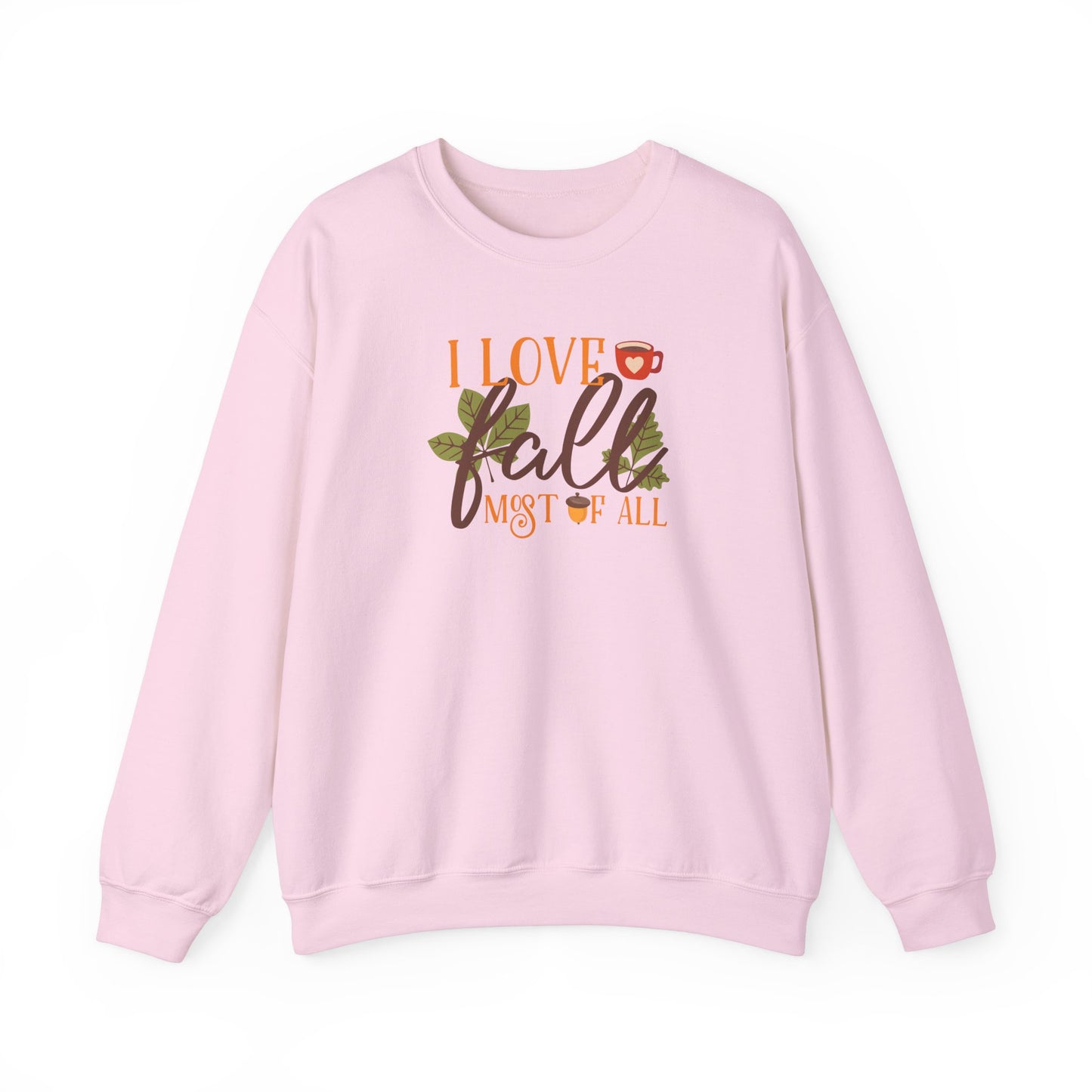 I Love Fall Most Of ALL Crewneck Sweatshirt