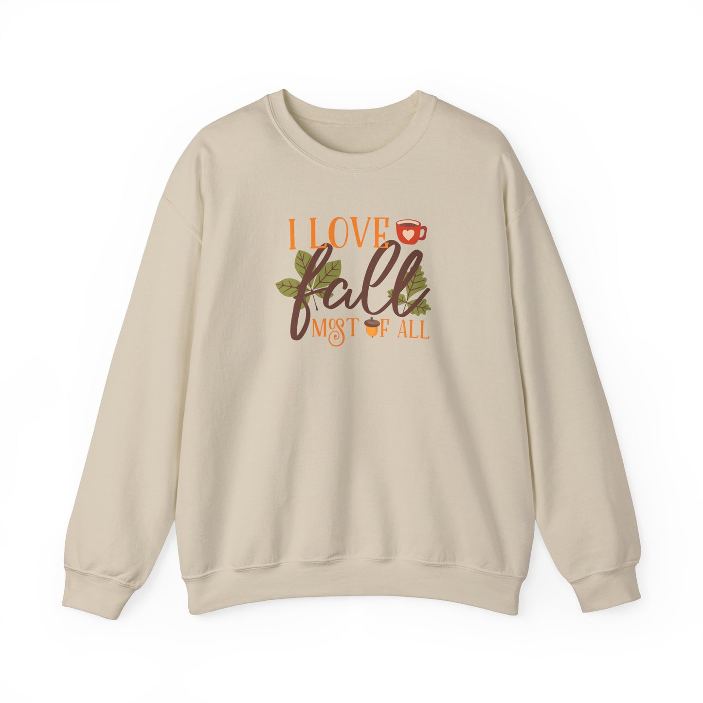 I Love Fall Most Of ALL Crewneck Sweatshirt